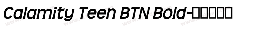 Calamity Teen BTN Bold字体转换